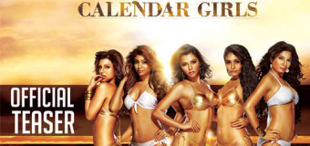 Madhur Bhandarkar next film Calendar Girls – Official Teaser