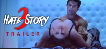 ‘Hate Story 3’ Official Trailer